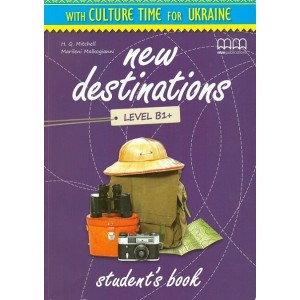 Книга New Destinations Level B1+ Culture Time for Ukraine Mitchell, H ISBN 9786180500912