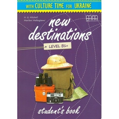 Книга New Destinations Level B1+ Culture Time for Ukraine Mitchell, H ISBN 9786180500912 заказать онлайн оптом Украина