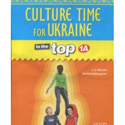 Книга To the Top 1A Culture Time for Ukraine Mitchell, H ISBN 9786180500981 замовити онлайн