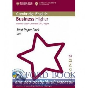 Past Paper PacksCambridge English: Business Higher 2011 (BEC Higher) Past Paper Pack with CD ISBN 9781907870354
