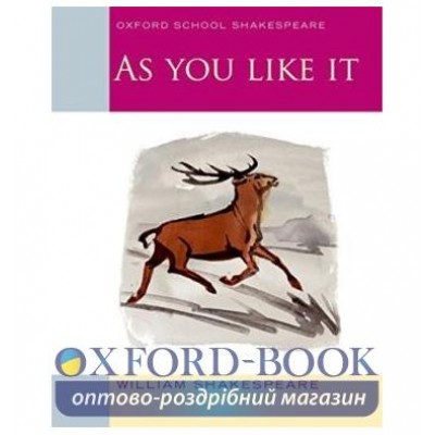 Книга Oxford School Shakespeare: As You Like It ISBN 9780198328698 замовити онлайн