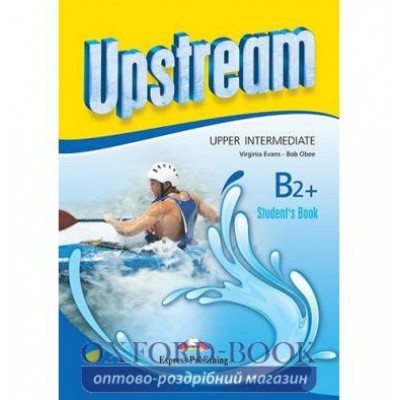 Підручник upstream b2+ upper Intermediate Students Book ISBN 9781471523809 купить оптом Украина