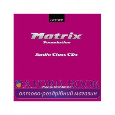 Matrix Foundation Class CDs ISBN 9780194386487 заказать онлайн оптом Украина