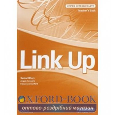 Книга для вчителя Link Up Upper-Intermediate Teachers Book Cussons, A ISBN 9789604036523 заказать онлайн оптом Украина