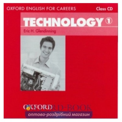 Диск Oxford English for Careers: Technology 1 Class Audio CD ISBN 9780194569521 заказать онлайн оптом Украина