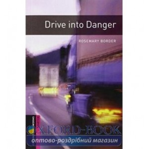 Книга Oxford Bookworms Library 3rd Edition Starter Drive into Danger ISBN 9780194234207