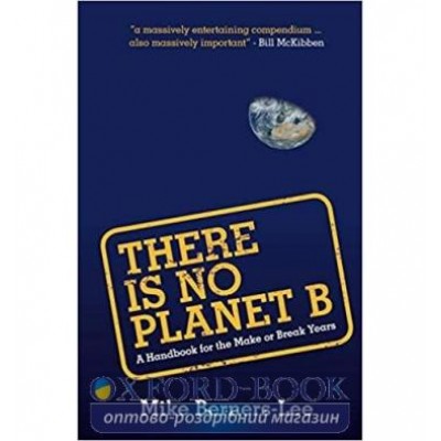 Книга There Is No Planet B Mike Berners-Lee ISBN 9781108439589 заказать онлайн оптом Украина
