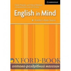 Книга для вчителя English in Mind Starter teachers book ISBN 9780521750424