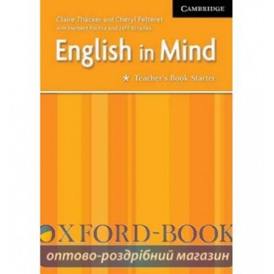 Книга для вчителя English in Mind Starter teachers book ISBN 9780521750424 заказать онлайн оптом Украина