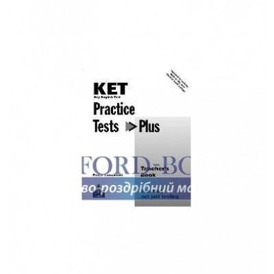 Книга для вчителя KET Practice Tests Plus Teachers book ISBN 9780582829091 замовити онлайн