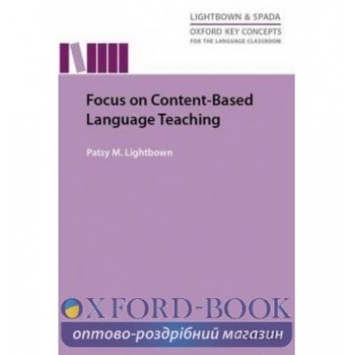 Книга Focus on Content-Based Language Teaching ISBN 9780194000826 замовити онлайн