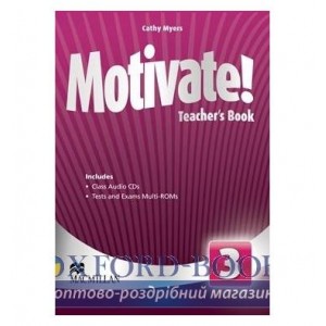 Книга для вчителя Motivate! 3 Teachers Book with Audio CDs and Tests and Exams Multi-ROMs ISBN 9780230452718