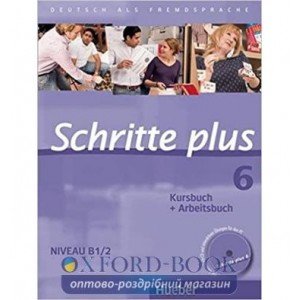 Підручник и Робочий зошит Schritte plus 6 Kursbuch + Arbeitsbuch mit Audio-CD zum Arbeitsbuch und interaktiven ?bungen