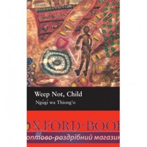 Книга Upper-Intermediate Weep Not, Child ISBN 9781405073318
