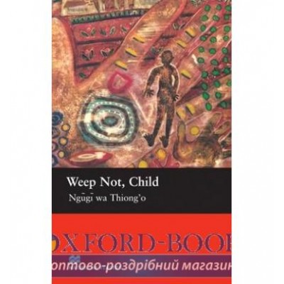 Книга Upper-Intermediate Weep Not, Child ISBN 9781405073318 замовити онлайн