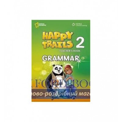 Книга для вчителя Happy Trails 2 Grammar teachers book Greek Edition Antorka, E ISBN 9781111399405 заказать онлайн оптом Украина
