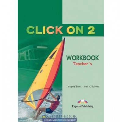 Робочий зошит Click On 2 Workbook Teacher`s ISBN 9781842167175 заказать онлайн оптом Украина