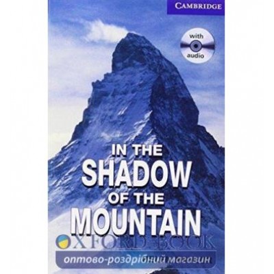Книга Cambridge Readers In the Shadow of the Mountain: Book with Audio CDs (2) Pack Naylor, H ISBN 9780521686501 замовити онлайн