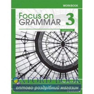 Робочий зошит Focus on Grammar 4 Ed. 3 Workbook ISBN 9780132169301 заказать онлайн оптом Украина