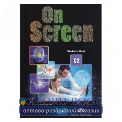 Підручник On Screen C2 Students Book (INTERNATIONAL) ISBN 9781471577529 замовити онлайн