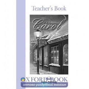 Книга для вчителя A Christmas Carol Teachers Book ISBN 9781843256472