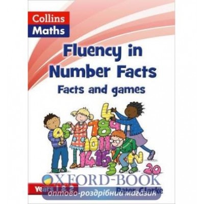 Книга Collins Maths. Fluency in Number Facts: Facts and Games Years 1&2 ISBN 9780007531301 замовити онлайн