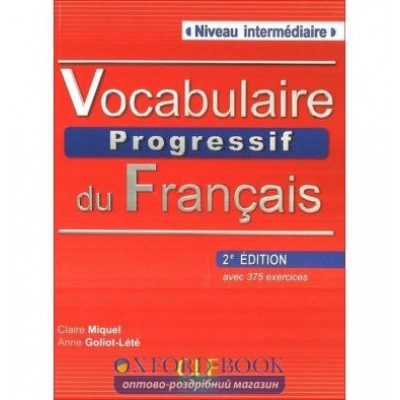 Словник Vocabulaire Progressif du Francais 2e Edition Niveau Intermediaire Livre + CD audio Miquel, C ISBN 9782090381283 замовити онлайн