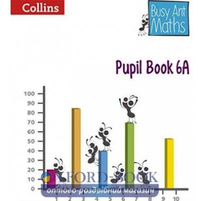 Книга Busy Ant Maths 6A Pupil Book Mumford, J ISBN 9780007568369 замовити онлайн