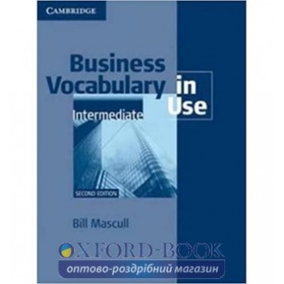 Словник Business Vocabulary in Use 2nd Edition Intermediate with Answers Mascull, B ISBN 9780521128285 замовити онлайн