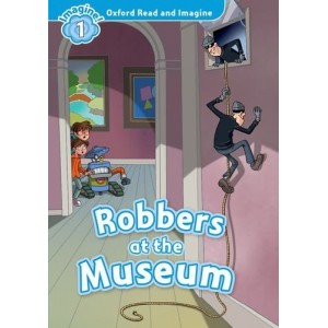 Oxford Read and Imagine 1 Robbers at Museum + Audio CD ISBN 9780194017466