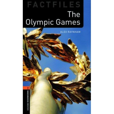 Книга Oxford Bookworms Factfiles 2 The Olympic Games ISBN 9780194209571 заказать онлайн оптом Украина