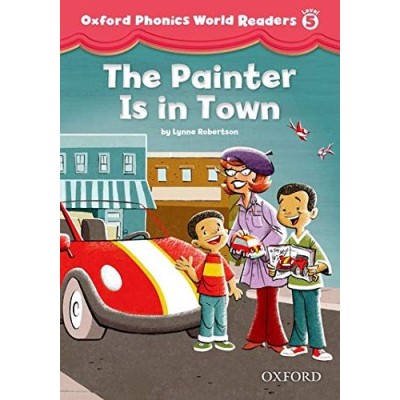 Книга Oxford Phonics World Readers 5 The Painter is in Town ISBN 9780194589161 заказать онлайн оптом Украина