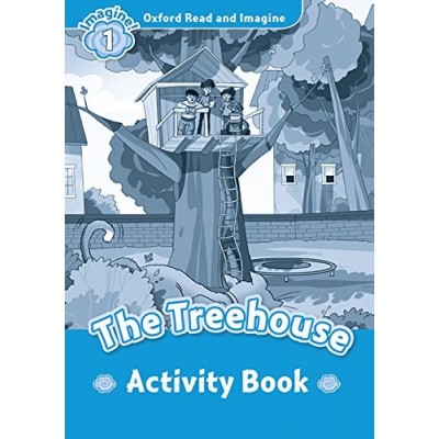 Робочий зошит Oxford Read and Imagine 1 The Treehouse Activity Book ISBN 9780194709361 заказать онлайн оптом Украина