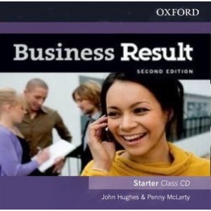Аудио диск Business Result Second Edition Starter Class CD John Hughes, Penny McLarty ISBN 9780194738644