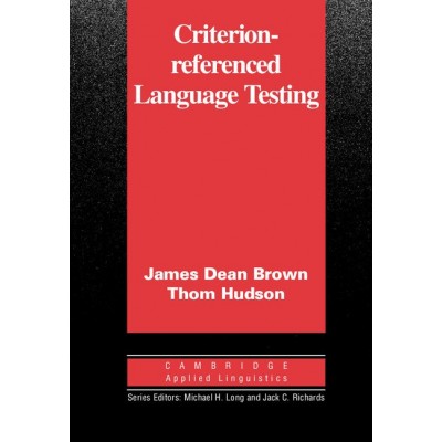 Тести Criterion-Referenced Language Testing ISBN 9780521000833 заказать онлайн оптом Украина