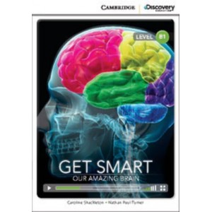 Книга Cambridge Discovery B1 Get Smart: Our Amazing Brain (Book with Online Access) ISBN 9781107650633