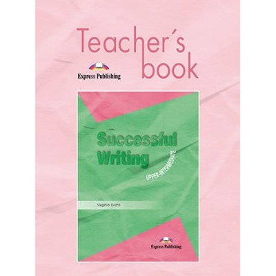 Книга для вчителя Successful Writing 2 Upper-Intermediate Teachers Book ISBN 9781842168790 замовити онлайн