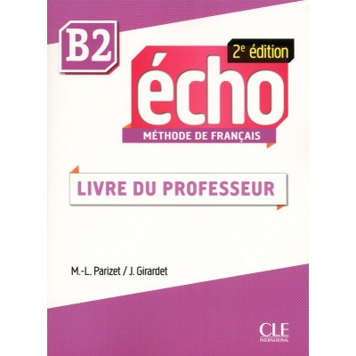 Книга Echo 2e ?dition B2 Guide pedagogique Pecheur, J. ISBN 9782090384970 заказать онлайн оптом Украина