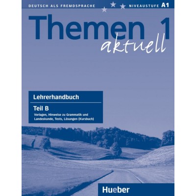 Книга для вчителя Themen Aktuell 1 Lehrerhandbuch Teil B ISBN 9783190516902 заказать онлайн оптом Украина
