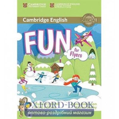 Підручник Fun for 3rd Edition Flyers Students Book with Downloadable Audio with Online Activities ISBN 9781107444836 замовити онлайн