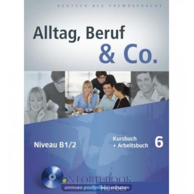 Підручник Alltag, Beruf and Co. 6 Kursbuch + Arbeitsbuch mit Audio-CD zum Arbeitsbuch ISBN 9783196015904 замовити онлайн