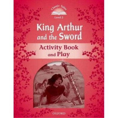 Робочий зошит King Arthur and the Sword Activity Book ISBN 9780194239950 заказать онлайн оптом Украина