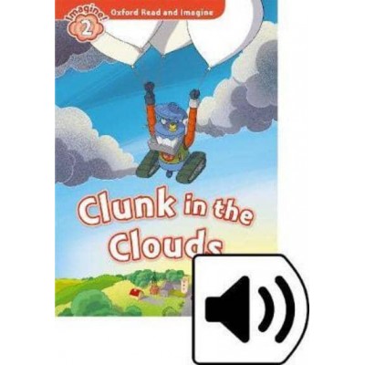 Книга с диском Clunk in the Clouds with Audio CD Paul Shipton ISBN 9780194736572 заказать онлайн оптом Украина