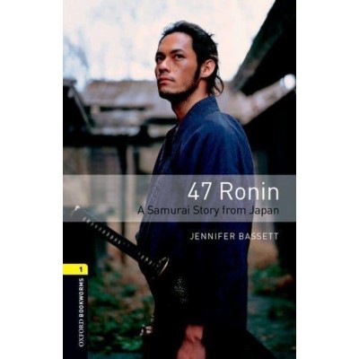 Книга Oxford Bookworms Library 3E 1 47 Ronin ISBN 9780194786126 замовити онлайн