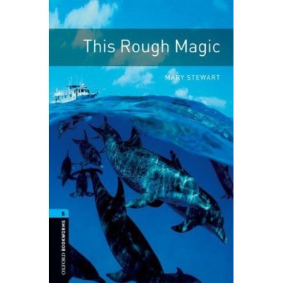Книга Oxford Bookworms Library 3rd Edition 5 This Rough Magic ISBN 9780194792325 заказать онлайн оптом Украина
