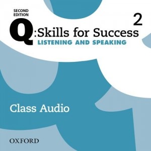 Q: Skills for Success 2nd Edition. Listening & Speaking 2 Audio CDs ISBN 9780194819015