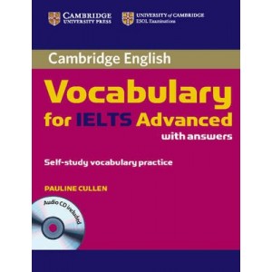Книга Cambridge Vocabulary for IELTS Advanced Band 6.5+ with Answers and Audio CD Cullen, P. ISBN 9780521179225