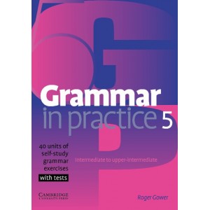 Граматика Grammar in Practice 5 ISBN 9780521618281