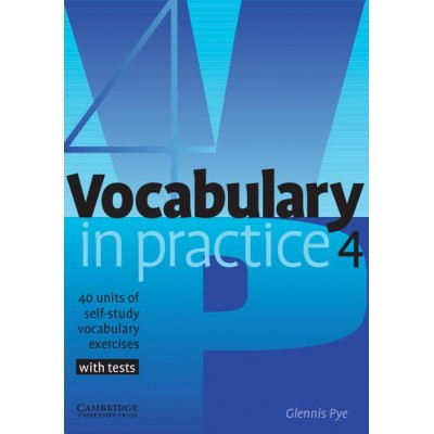 Словник Vocabulary in Practice 4 ISBN 9780521753760 заказать онлайн оптом Украина