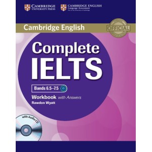 Робочий зошит Complete IELTS Bands 6.5-7.5 Workbook with Answers with Audio CD Wyatt, R ISBN 9781107634381